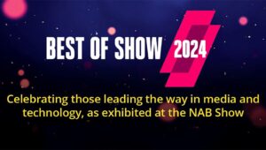 Unveiling the Champions: 2024 NAB Show Winners Revealed!